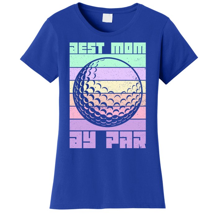 Mom By Par Golfing Moms Mother's Day Golf Best Mom By Par Gift Women's T-Shirt