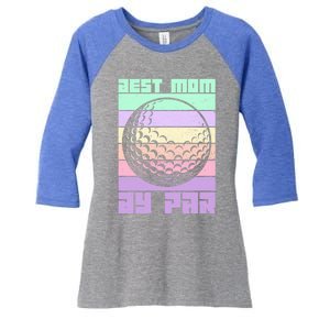 Mom By Par Golfing Moms Mother's Day Golf Best Mom By Par Gift Women's Tri-Blend 3/4-Sleeve Raglan Shirt