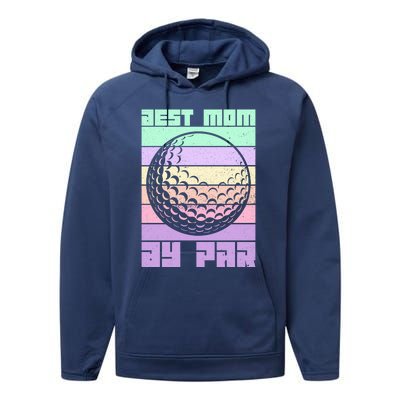 Mom By Par Golfing Moms Mother's Day Golf Best Mom By Par Gift Performance Fleece Hoodie