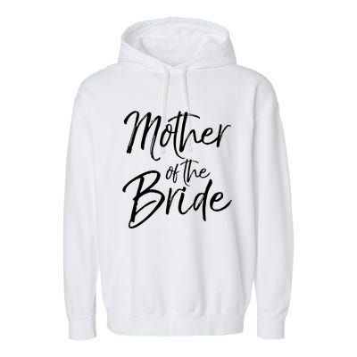 Matching Bridal Party Funny Gift For Family Mother Of The Bride Gift Garment-Dyed Fleece Hoodie