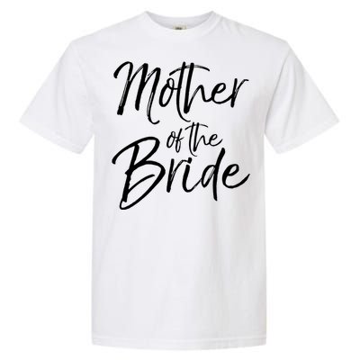 Matching Bridal Party Funny Gift For Family Mother Of The Bride Gift Garment-Dyed Heavyweight T-Shirt