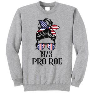 Messy Bun Pro Roe 1973 Pro Choice ’s Rights Feminism Tall Sweatshirt