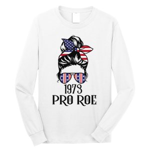 Messy Bun Pro Roe 1973 Pro Choice ’s Rights Feminism Long Sleeve Shirt