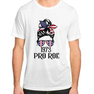 Messy Bun Pro Roe 1973 Pro Choice ’s Rights Feminism Adult ChromaSoft Performance T-Shirt