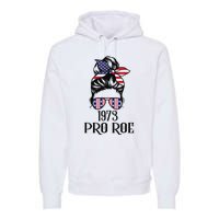 Messy Bun Pro Roe 1973 Pro Choice ’s Rights Feminism Premium Hoodie