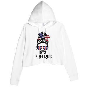 Messy Bun Pro Roe 1973 Pro Choice ’s Rights Feminism Crop Fleece Hoodie