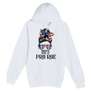 Messy Bun Pro Roe 1973 Pro Choice ’s Rights Feminism Premium Pullover Hoodie