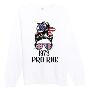 Messy Bun Pro Roe 1973 Pro Choice ’s Rights Feminism Premium Crewneck Sweatshirt