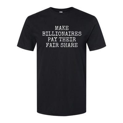 Make Billionaires Pay Their Fair Share Softstyle® CVC T-Shirt