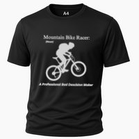 Mountain Bike Racer A Professional Bad Decision Maker Cooling Performance Crew T-Shirt