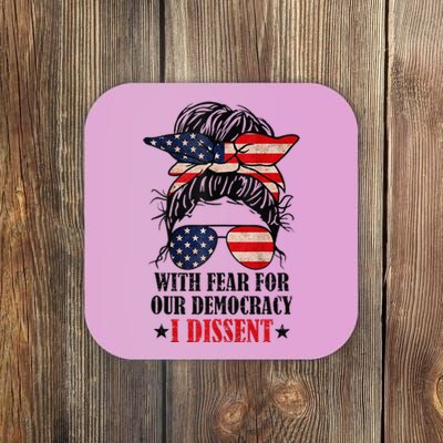 Messy Bun Retro With Fear For Our Democracy I Dissent Coaster