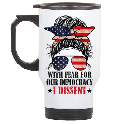 Messy Bun Retro With Fear For Our Democracy I Dissent Stainless Steel Travel Mug