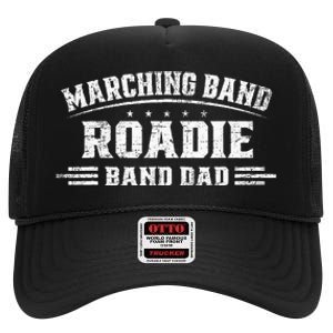 Marching Band Roadie Band Dad Marching Band Music High Crown Mesh Back Trucker Hat