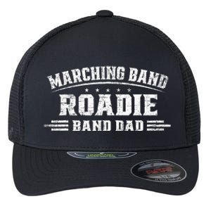 Marching Band Roadie Band Dad Marching Band Music Flexfit Unipanel Trucker Cap