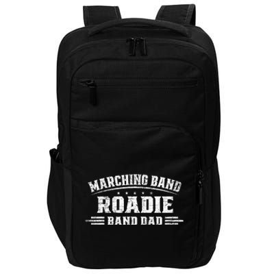 Marching Band Roadie Band Dad Marching Band Music Impact Tech Backpack