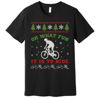 Mountain Bike Rider Oh What Fun Christmas Ugly Sweater Premium T-Shirt