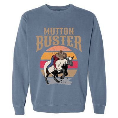 Mutton Busting Rodeo S.H.E.E.P Riding Event Buster Garment-Dyed Sweatshirt