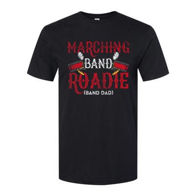 Marching Band Roadie Band Dad Daddy Father Softstyle CVC T-Shirt