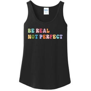 Motivational Be Real Not Perfect Positivity Ladies Essential Tank