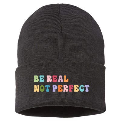 Motivational Be Real Not Perfect Positivity Sustainable Knit Beanie