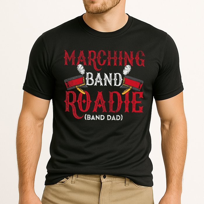 Marching Band Roadie Band Dad Daddy Father Cooling Performance Crew T-Shirt