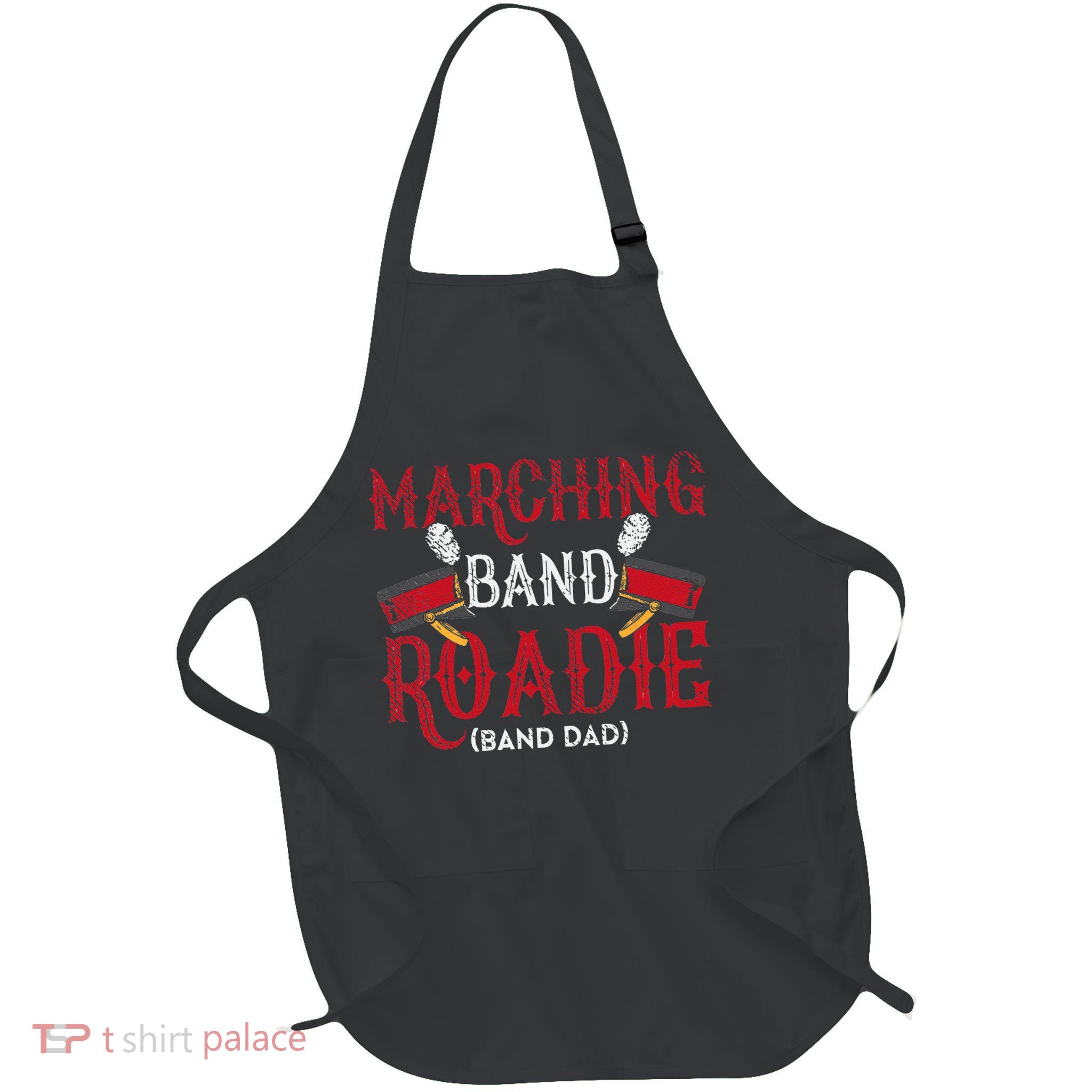 Marching Band Roadie Band Dad Daddy Father Apron