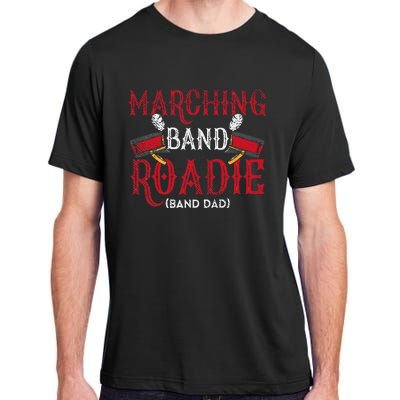 Marching Band Roadie Band Dad Daddy Father Adult ChromaSoft Performance T-Shirt