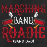 Marching Band Roadie Band Dad Daddy Father 11oz C Handle Ceramic Mug