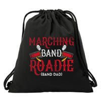 Marching Band Roadie Band Dad Daddy Father Drawstring Bag