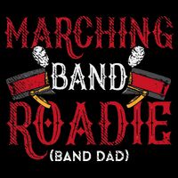 Marching Band Roadie Band Dad Daddy Father Drawstring Bag