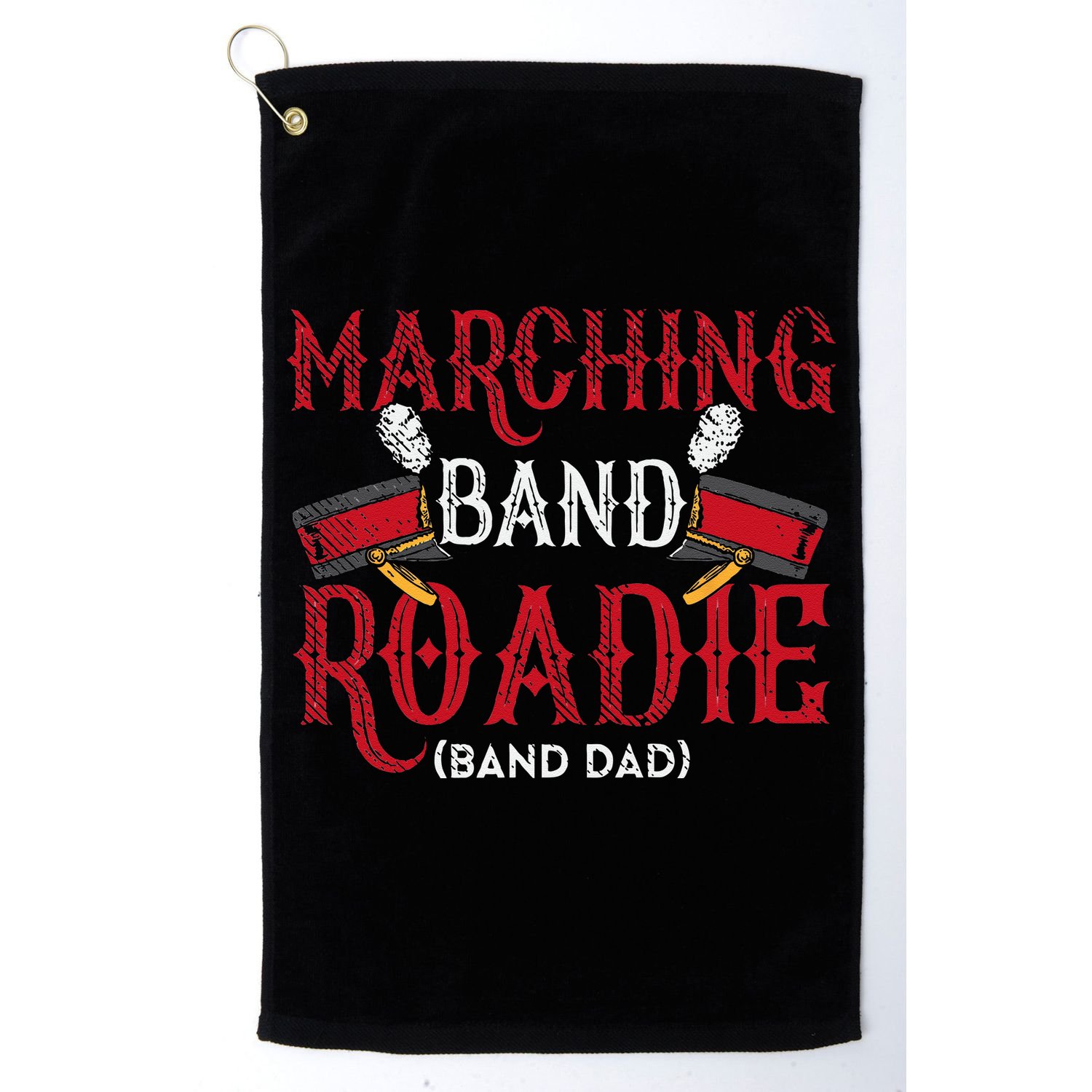 Marching Band Roadie Band Dad Daddy Father Golf Towel