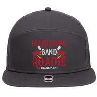 Marching Band Roadie Band Dad Daddy Father 7 Panel Mesh Trucker Snapback Hat