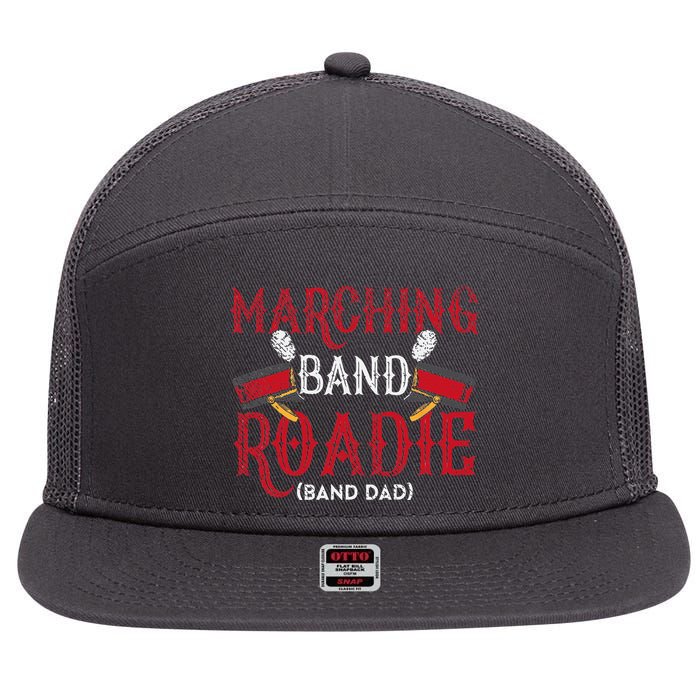 Marching Band Roadie Band Dad Daddy Father 7 Panel Mesh Trucker Snapback Hat