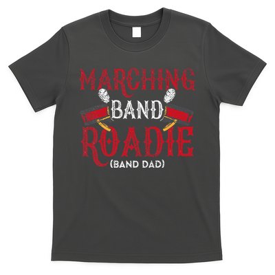 Marching Band Roadie Band Dad Daddy Father T-Shirt