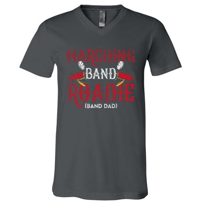 Marching Band Roadie Band Dad Daddy Father V-Neck T-Shirt