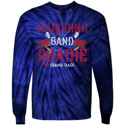 Marching Band Roadie Band Dad Daddy Father Tie-Dye Long Sleeve Shirt