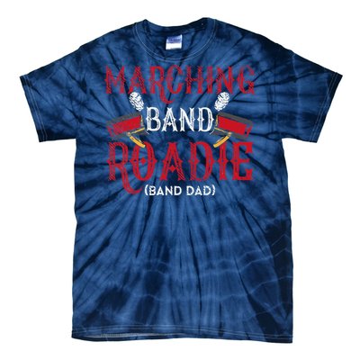 Marching Band Roadie Band Dad Daddy Father Tie-Dye T-Shirt