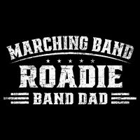 Marching Band Roadie Band Dad Marching Band Music Cooling Performance Crew T-Shirt