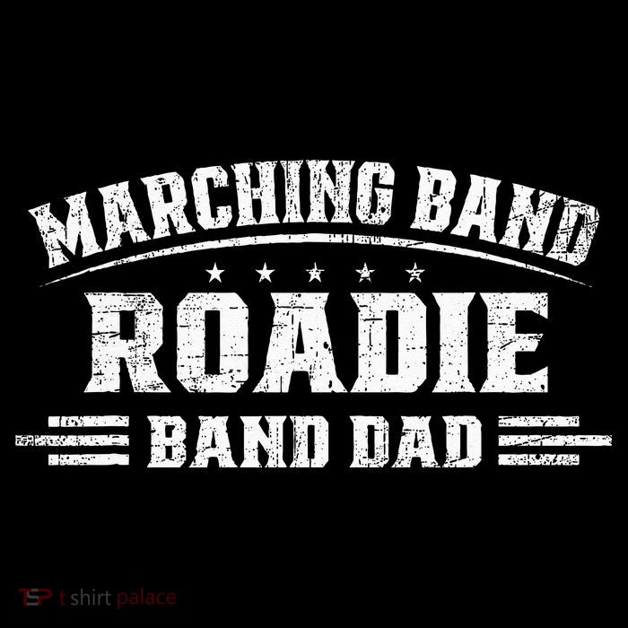 Marching Band Roadie Band Dad Marching Band Music Tall T-Shirt
