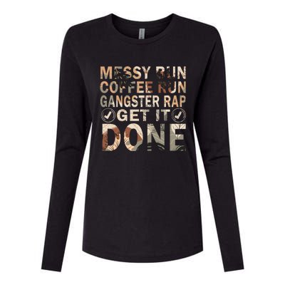 Messy Bun Run Rap Nap Perfect For Coffee Lovers Mom Gangsta Cute Gift Womens Cotton Relaxed Long Sleeve T-Shirt