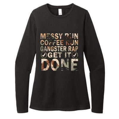 Messy Bun Run Rap Nap Perfect For Coffee Lovers Mom Gangsta Cute Gift Womens CVC Long Sleeve Shirt