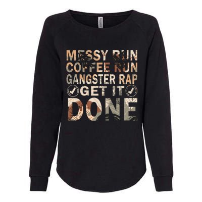 Messy Bun Run Rap Nap Perfect For Coffee Lovers Mom Gangsta Cute Gift Womens California Wash Sweatshirt