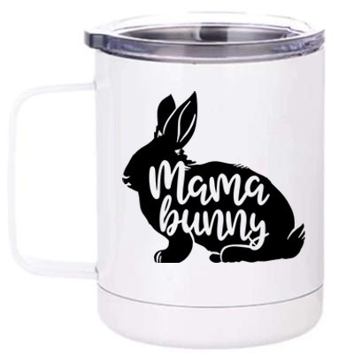 Mama Bunny Rabbit Mom Mother Easter Day Funny Gift 12 oz Stainless Steel Tumbler Cup