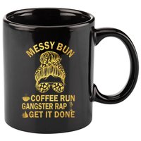 Messy Bun Run Rap Nap Perfect For Coffee Lovers Mom Gangsta Gift 11oz C Handle Ceramic Mug