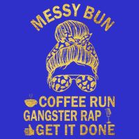 Messy Bun Run Rap Nap Perfect For Coffee Lovers Mom Gangsta Gift Bag