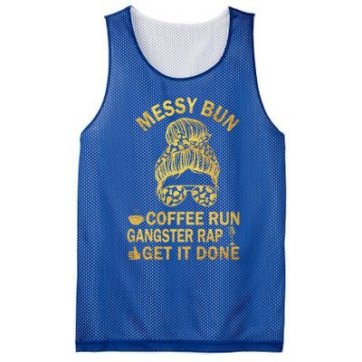 Messy Bun Run Rap Nap Perfect For Coffee Lovers Mom Gangsta Gift Mesh Reversible Basketball Jersey Tank