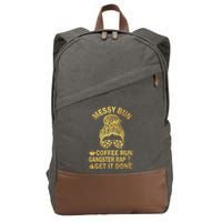 Messy Bun Run Rap Nap Perfect For Coffee Lovers Mom Gangsta Gift Cotton Canvas Backpack