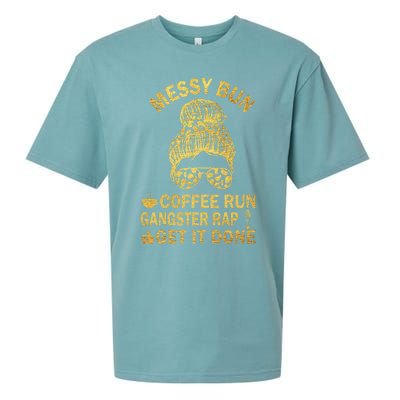 Messy Bun Run Rap Nap Perfect For Coffee Lovers Mom Gangsta Gift Sueded Cloud Jersey T-Shirt