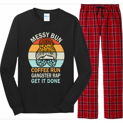 Messy Bun Run Rap Nap Perfect For Coffee Lovers Mom Gangsta Great Gift Long Sleeve Pajama Set