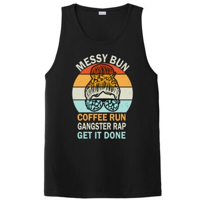 Messy Bun Run Rap Nap Perfect For Coffee Lovers Mom Gangsta Great Gift PosiCharge Competitor Tank